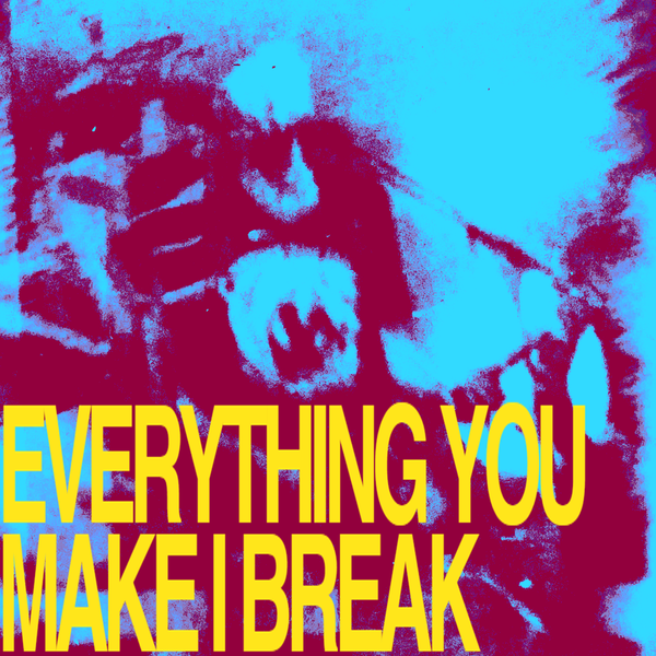 Emergency Break's 'Everything You Make I Break' Review